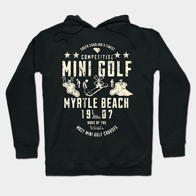 South Carolina'S Finest Mini Golf Myrtle Beach 1987 Vintage Hoodie by valentican